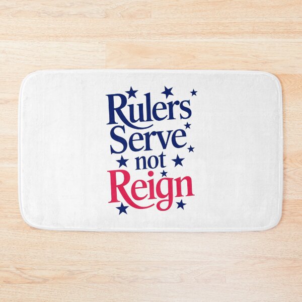 Item preview, Rulers Serve, Not Reign: Leadership Should Serve The People  designed and sold by elynne9.