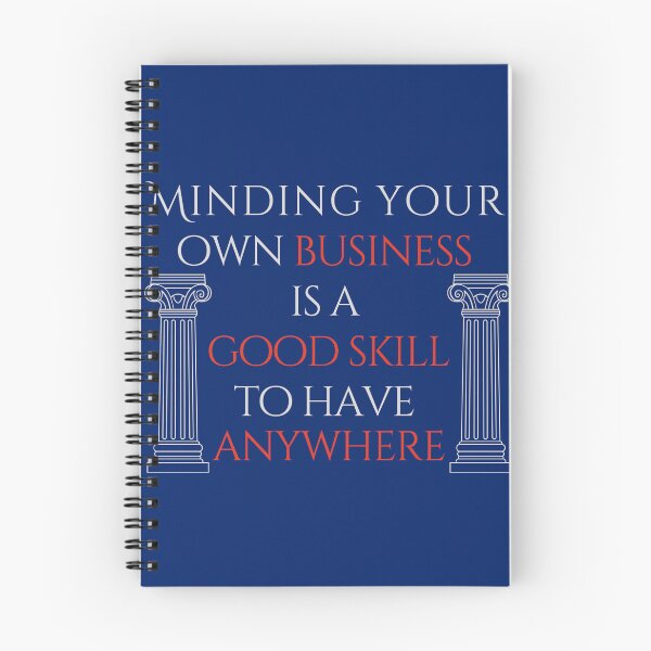 Item preview, Minding your own business is a good skill to have anywhere designed and sold by onum2018.