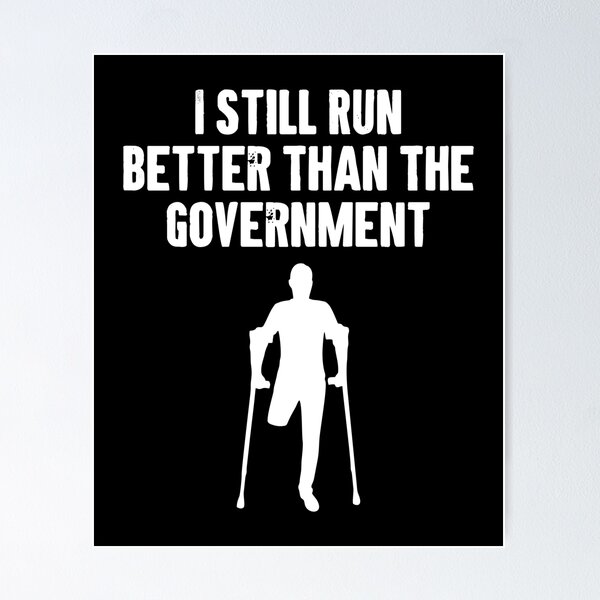 Item preview, I Still Run Better Than The Government - Funny Leg Amputee Joke designed and sold by heiricafury.
