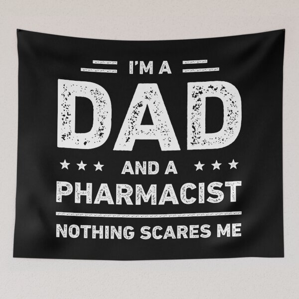 Item preview, I'm A Dad And A Pharmacist Nothing Scares Me designed and sold by RareBunny.