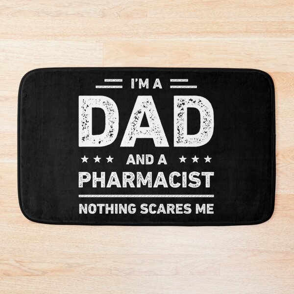 Item preview, I'm A Dad And A Pharmacist Nothing Scares Me designed and sold by RareBunny.