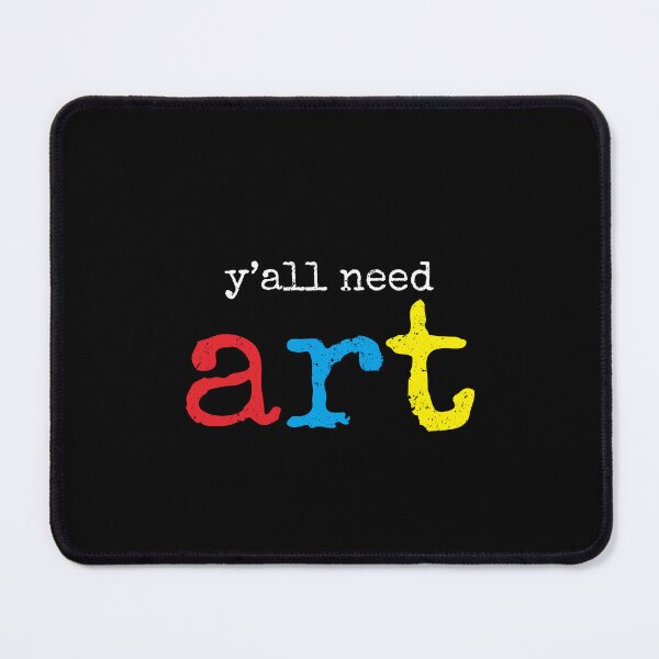 Item preview, You All Need Art - Art Teacher Funny Gift designed and sold by ruinzahelva.