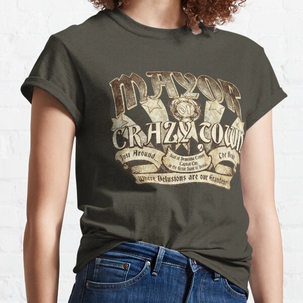 Mayor of Crazy Town Classic T-Shirt