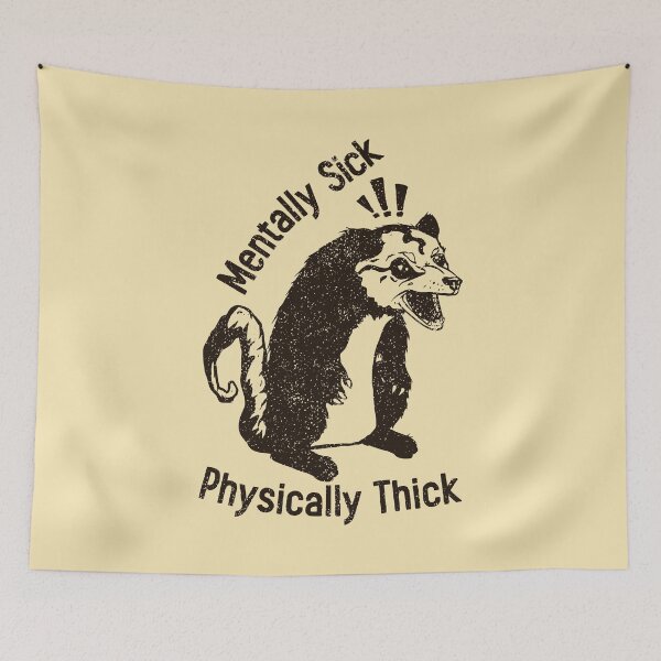 Item preview, Possum - Mentally Sick Physically Thick designed and sold by ruinzahelva.
