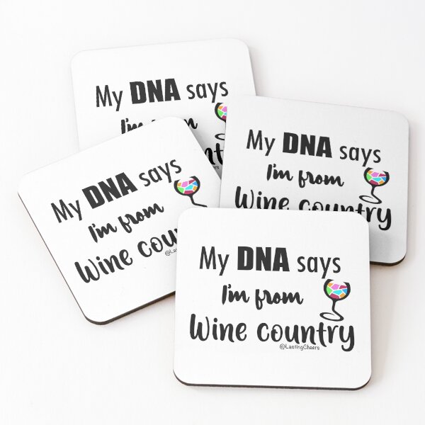 Item preview, My DNA says I'm from Wine Country designed and sold by Lasting Cheers .