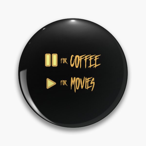 Item preview, PAUSE FOR COFFEE | PLAY FOR MOVIES designed and sold by Film Of Your Choice.