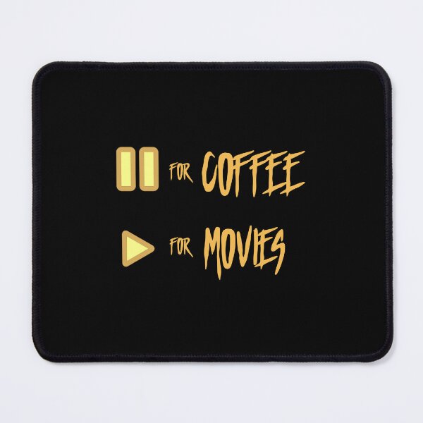 Item preview, PAUSE FOR COFFEE | PLAY FOR MOVIES designed and sold by Film Of Your Choice.
