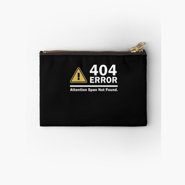 Item preview, Attention Span Not Found 404 ERROR designed and sold by SassyYetClassy.