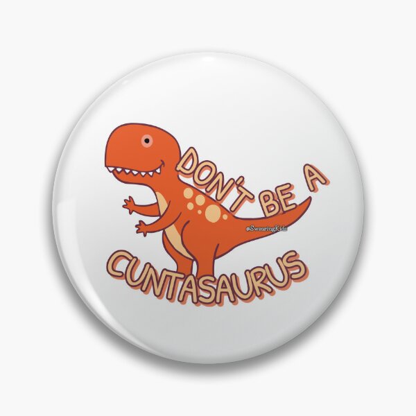 Item preview, Dont be a Cuntasaurus designed and sold by SwearingKids.