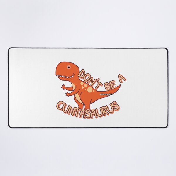 Item preview, Dont be a Cuntasaurus designed and sold by SwearingKids.
