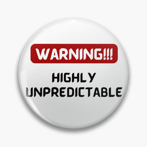 Item preview, Highly Unpredictable – Funny & Bold Statement designed and sold by Mendzmeile.