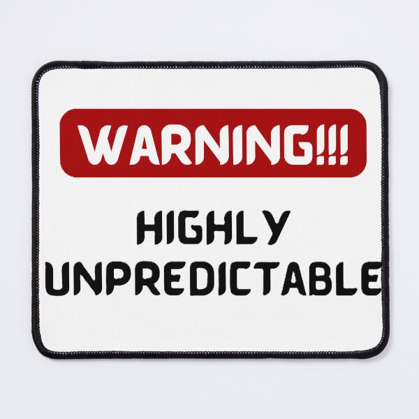 Item preview, Highly Unpredictable – Funny & Bold Statement designed and sold by Mendzmeile.