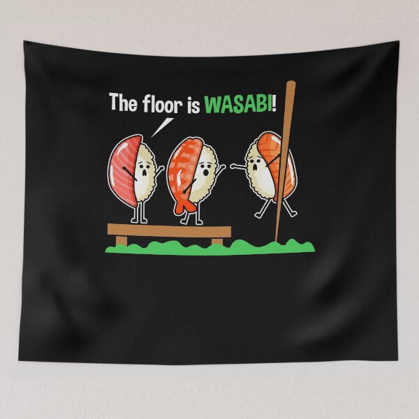 Item preview, The Floor Is Wasabi Sushi Survival  Funny Graphic designed and sold by SassyYetClassy.