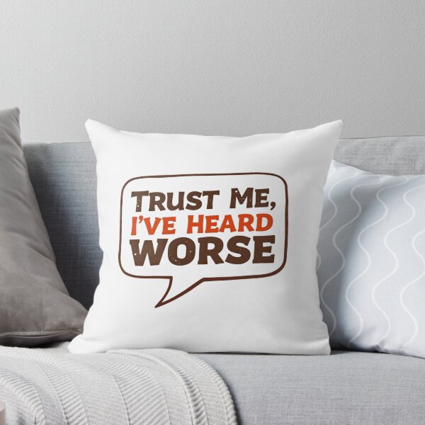 Item preview, Trust Me, I've Heard Worse Funny Social Worker designed and sold by DomTeesHaven.