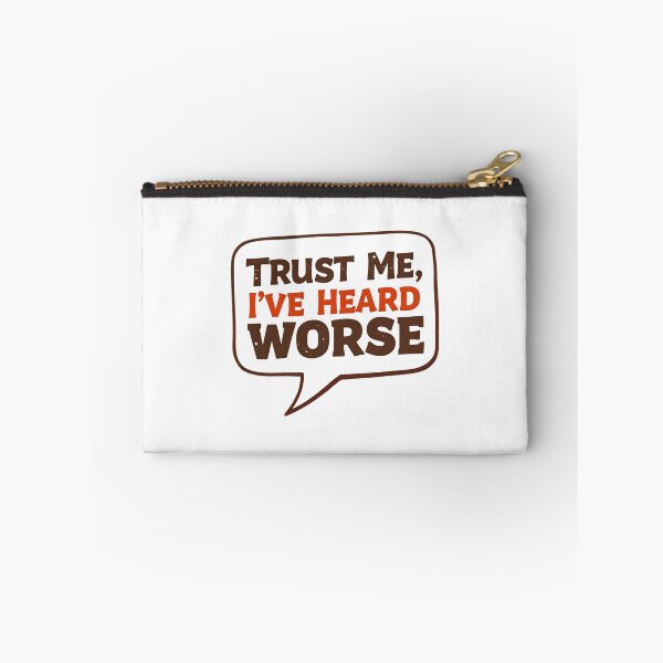 Item preview, Trust Me, I've Heard Worse Funny Social Worker designed and sold by DomTeesHaven.