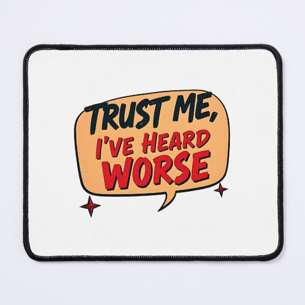 Item preview, Trust Me, I've Heard Worse Funny Social Worker designed and sold by DomTeesHaven.