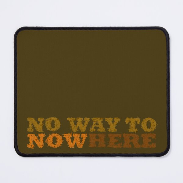 Item preview, no way to go now here - nowhere designed and sold by BeJahMan.