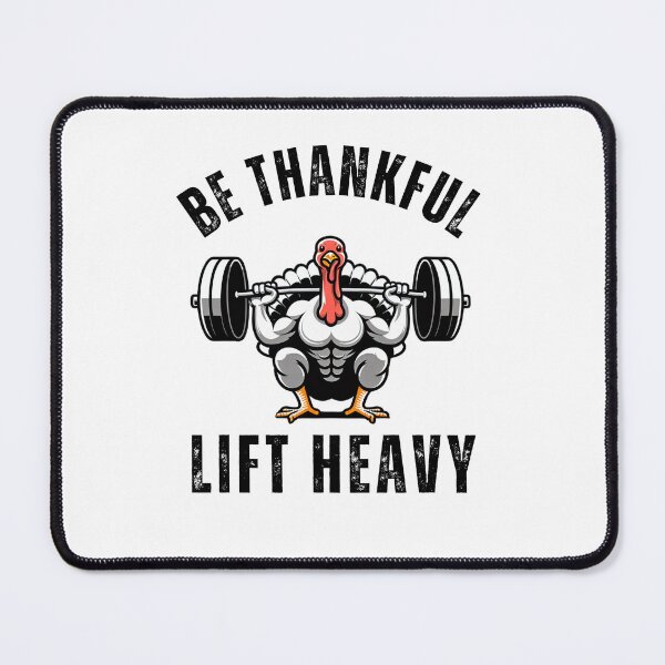 Item preview, Be Thankful Lift heavy funny muscle turkey thanksgiving joke designed and sold by snowry.