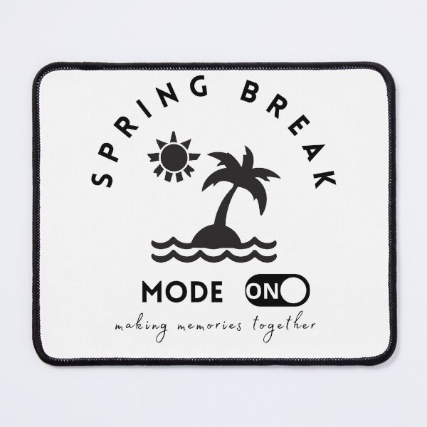 Item preview,  Spring break mode on making memories together designed and sold by MilkyForest.