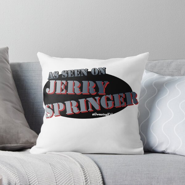 Item preview, As seen on Jerry Springer designed and sold by SwearingKids.