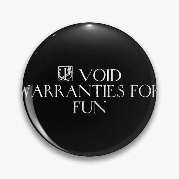 Item preview, I void warranties for fun designed and sold by Ninjacatoff.