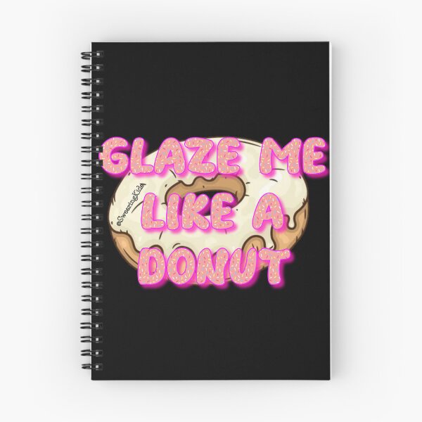 Item preview, Glaze Me Like A Donut designed and sold by SwearingKids.