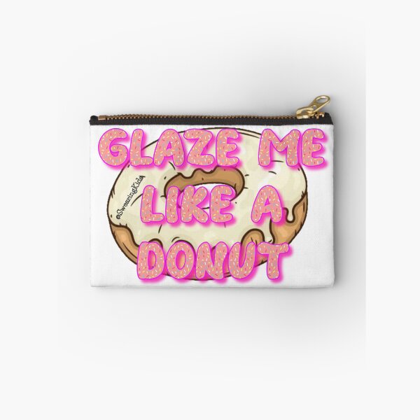 Item preview, Glaze Me Like A Donut designed and sold by SwearingKids.