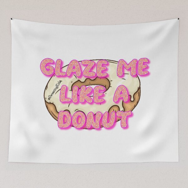 Item preview, Glaze Me Like A Donut designed and sold by SwearingKids.