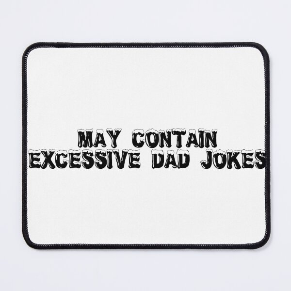 Item preview, May contain excessive dad jokes designed and sold by Ninjacatoff.