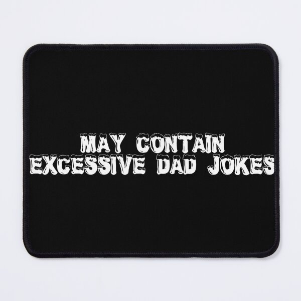 Item preview, May contain excessive dad jokes designed and sold by Ninjacatoff.