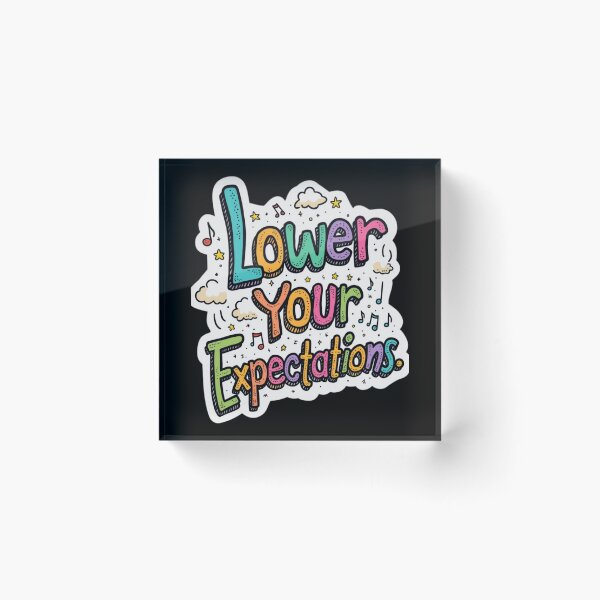 Item preview, Lower Your Expectations – Rainbow Sarcasm designed and sold by nbg2012.