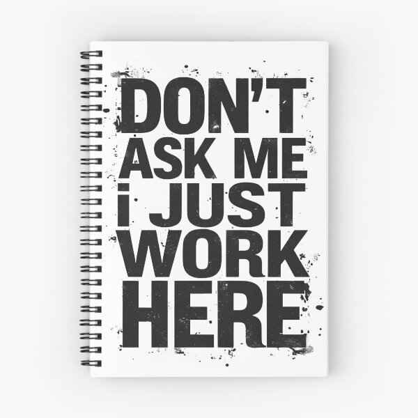 Item preview, Workplace Humor Don't As Me I Just Work Here Design designed and sold by MimsTees.