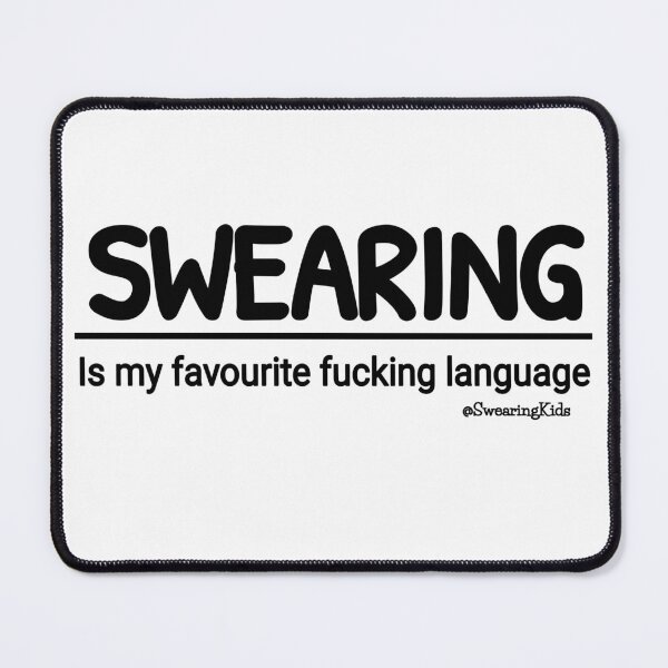 Item preview, Swearing is my favourite fucking language designed and sold by SwearingKids.