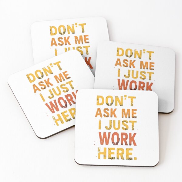 Item preview, Workplace Humor Don't As Me I Just Work Here Design designed and sold by MimsTees.