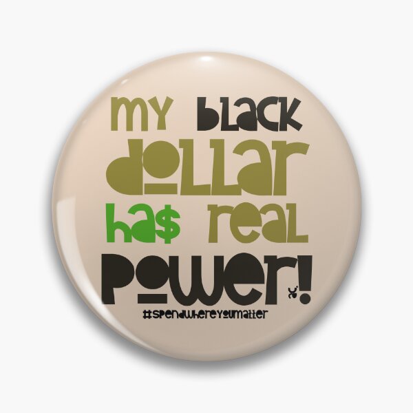 Item preview, MY BLACK DOLLAR designed and sold by alegnacreates.