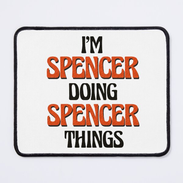 Item preview, I'm Spencer Doing Spencer Things designed and sold by Oussinc.