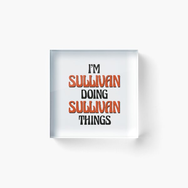 Item preview, I'm Sullivan Doing Sullivan Things designed and sold by Oussinc.