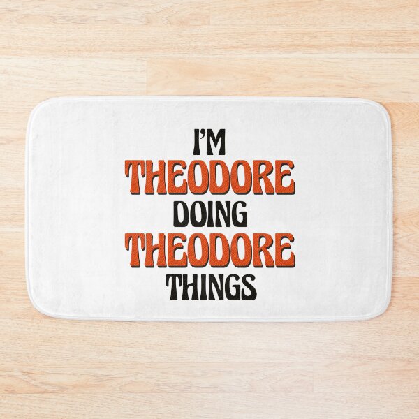 Item preview, I'm Theodore Doing Theodore Things designed and sold by Oussinc.