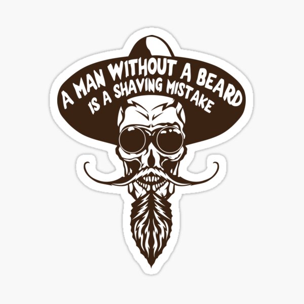 Item preview, skull hipster quote man beard shaving mistake beard mustache designed and sold by Achille3777.