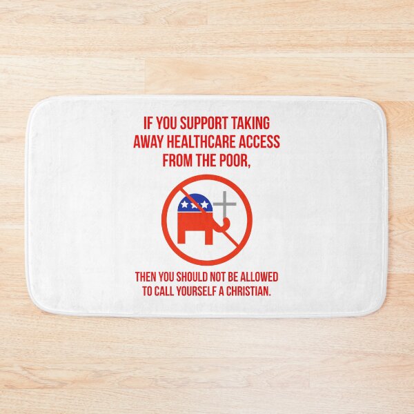 Item preview, Christians don’t take healthcare access away from the poor.  designed and sold by Rachel the Artist .