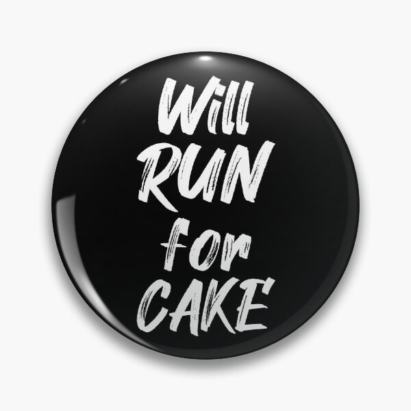 Item preview, Will Run For Cake II designed and sold by Lemon Pepper.