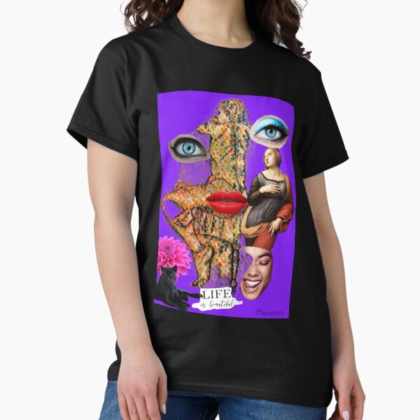 life is beautiful Classic T-Shirt