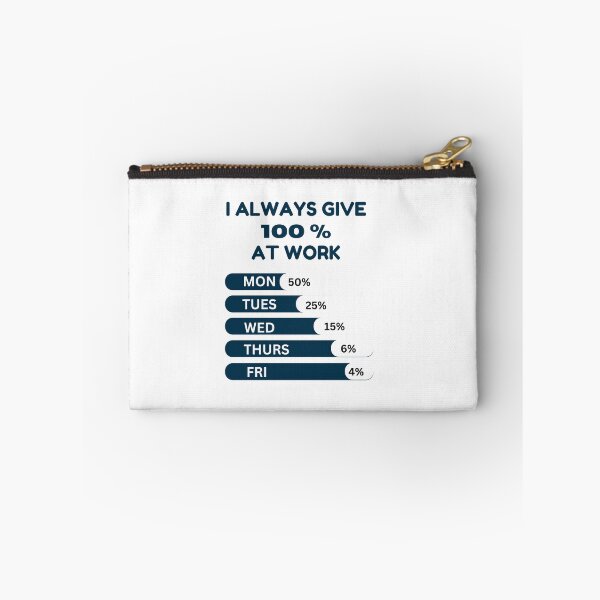 Item preview, Workplace Humor: I Always Give 100% at Work designed and sold by MimsTees.
