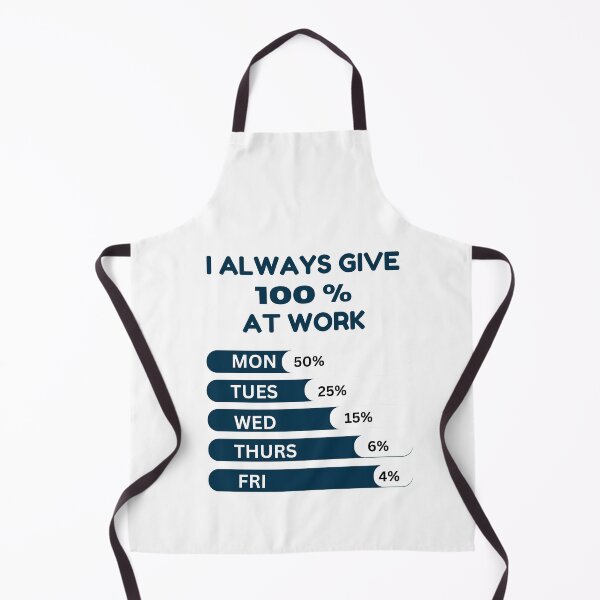 Item preview, Workplace Humor: I Always Give 100% at Work designed and sold by MimsTees.