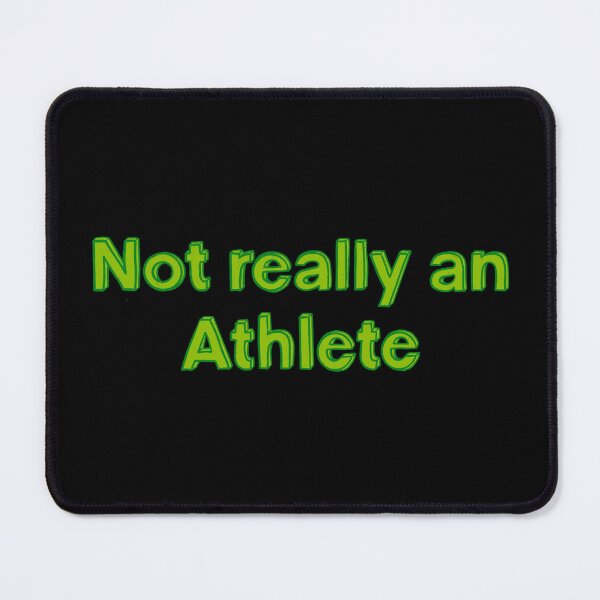 Item preview, Not really an athlete designed and sold by IHateDumplings.