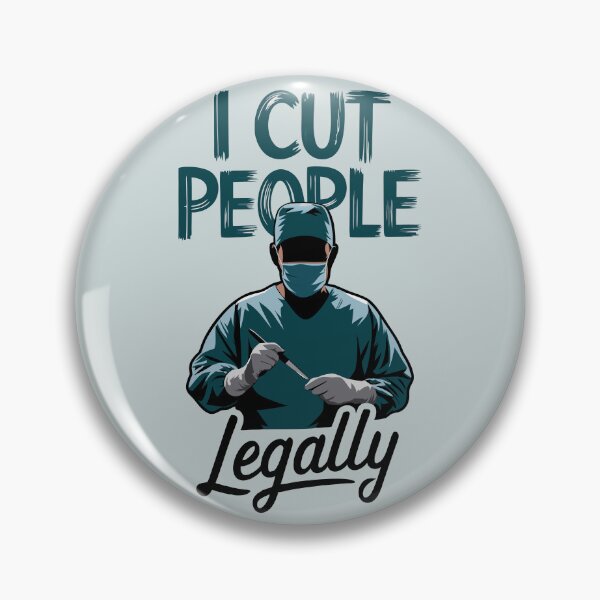Item preview, I Cut People Legally - Surgeon Humor designed and sold by pixelated_echoes.
