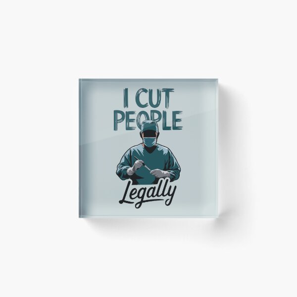 Item preview, I Cut People Legally - Surgeon Humor designed and sold by pixelated_echoes.