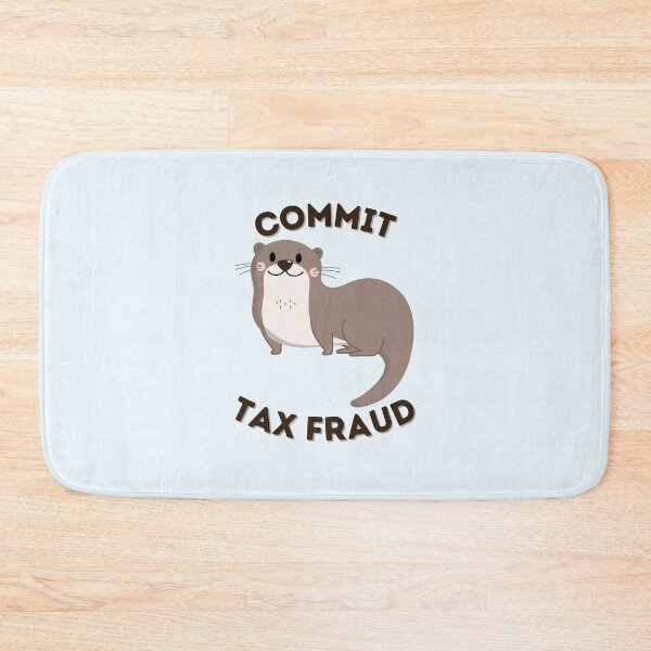 Item preview, Commit Tax Fraud designed and sold by dobiegerl.