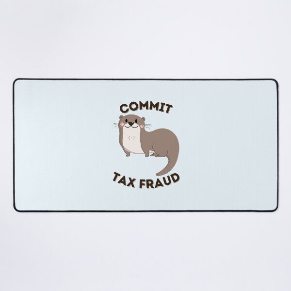 Item preview, Commit Tax Fraud designed and sold by dobiegerl.