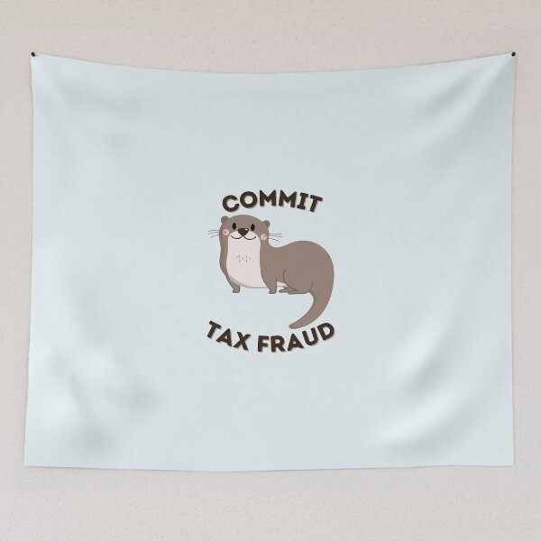 Item preview, Commit Tax Fraud designed and sold by dobiegerl.